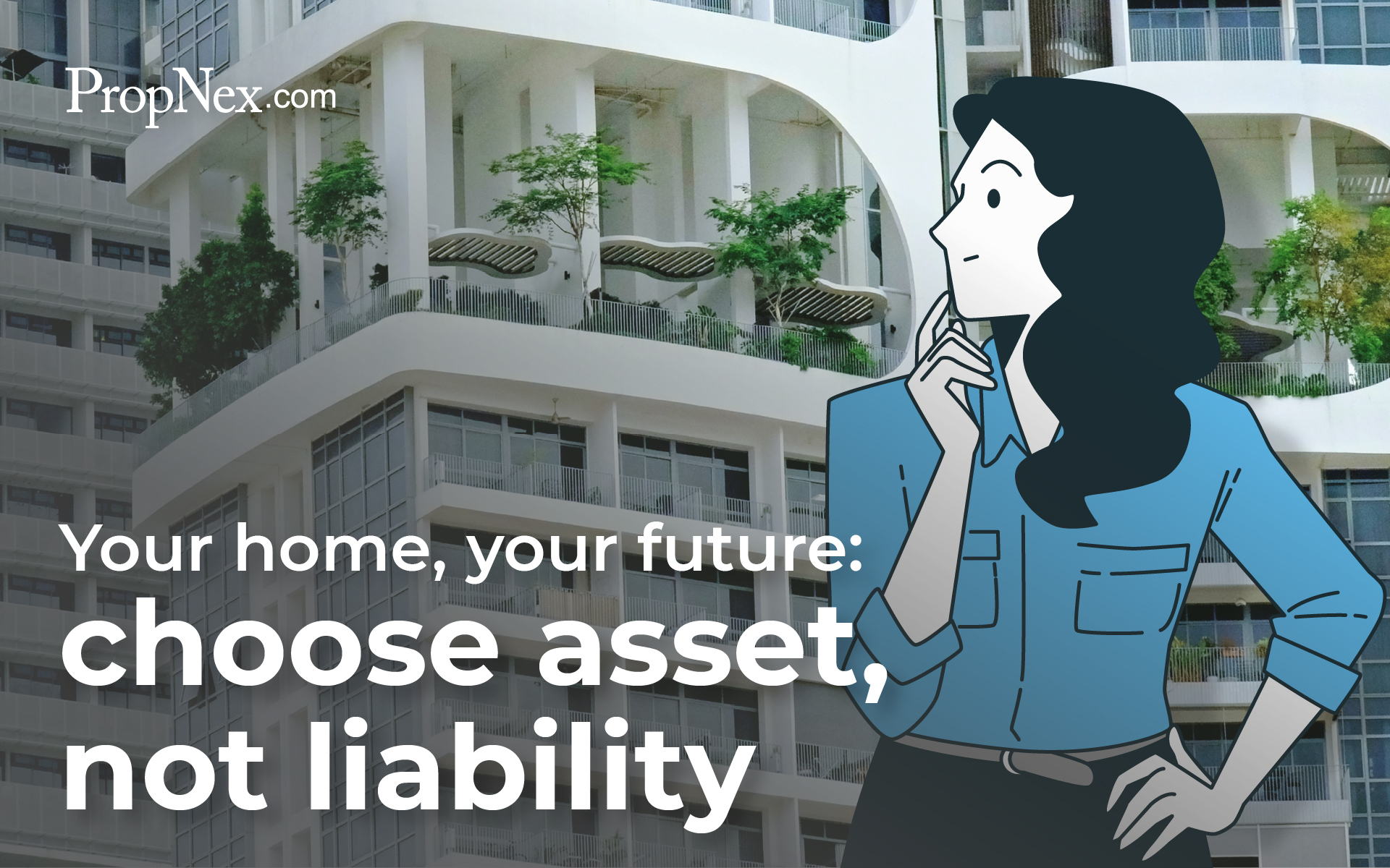Your home, your future: choose asset, not liability